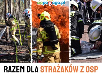 Wspierajmy jednostki OSP! Akcja fundacji Siepomaga