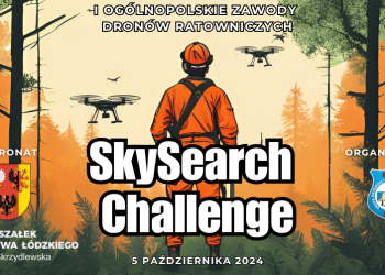 Pierwsze Ogólnopolskie Zawody Dronów Ratowniczych „SkySearch Challenge”